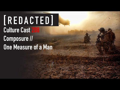 208: Composure: One Measure of a Man