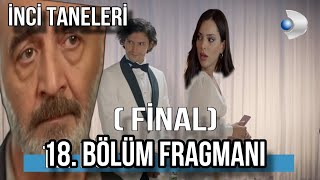 İnci Taneleri 18. Bölüm Fragman ( SEZON FİNALİ) - Azem Nehir Yılın Düğününde Yüzleşti