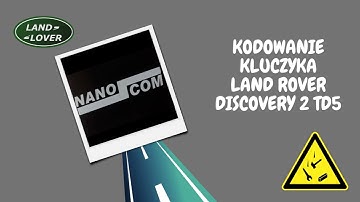 Kodowanie kluczyka land rover discovery 2 TD5 - Nanocom