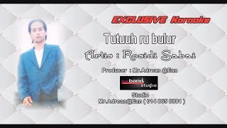 Tutuuh ru bulur - Rosidi Sabai KARAOKE