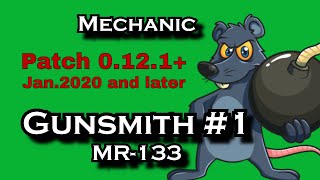 Gunsmith Part 1▶️Patch 0.12◀️MR-133 (Mechanic Quest) Gunsmith Part 1▶️Patch 0.12◀️MR-133 (Mechanic Quest)