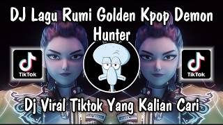 DJ LAGU RUMI GOLDEN KPOP DEMON HUNTERS VIRAL TIKTOK MAHATHIR ALPHONSE REMIX NEW 2026 ❗❗❗