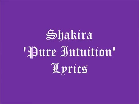 Shakira - Pure Intuition + Lyrics