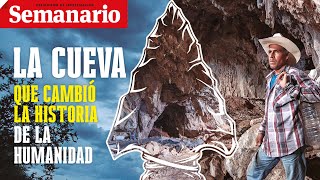 El descubrimiento de una Cueva en Coahuila y Zacatecas que cambió la historia de la humanidad