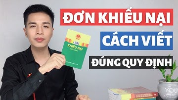 Hướng dẫn cách viết đơn khiếu nại | Mẫu đơn khiếu nại | Những nội dung phải có trong đơn khiếu nại?