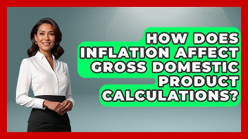 How Does Inflation Affect Gross Domestic Product Calculations? | Macroecon Experts News