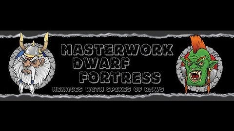 Dwarf Fortress Masterwork - [02] The end is F11.