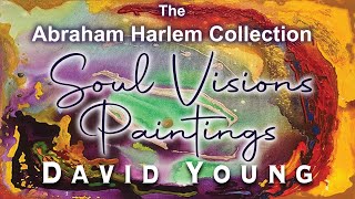 Soul Visions Paintings by David Young