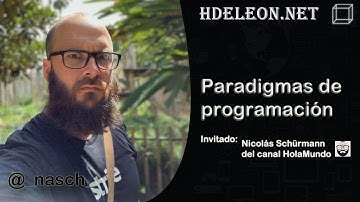 Paradigmas de programación | Invitado Nicolás Schürmann de @HolaMundoDev