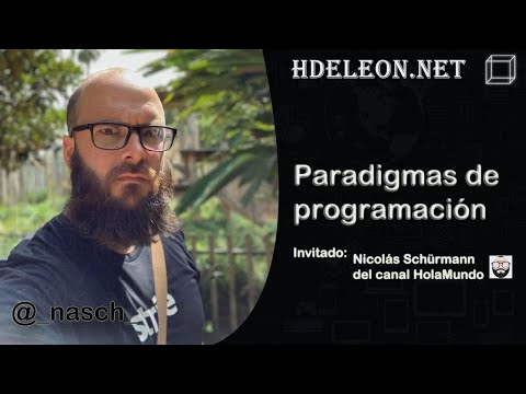 Paradigmas de programación | Invitado Nicolás Schürmann de @HolaMundo