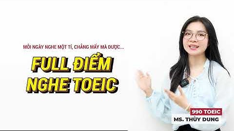 1 phút xử lý gọn Part 1 trong bài thi TOEIC  - Ms. Dung 990 TOEIC #1
