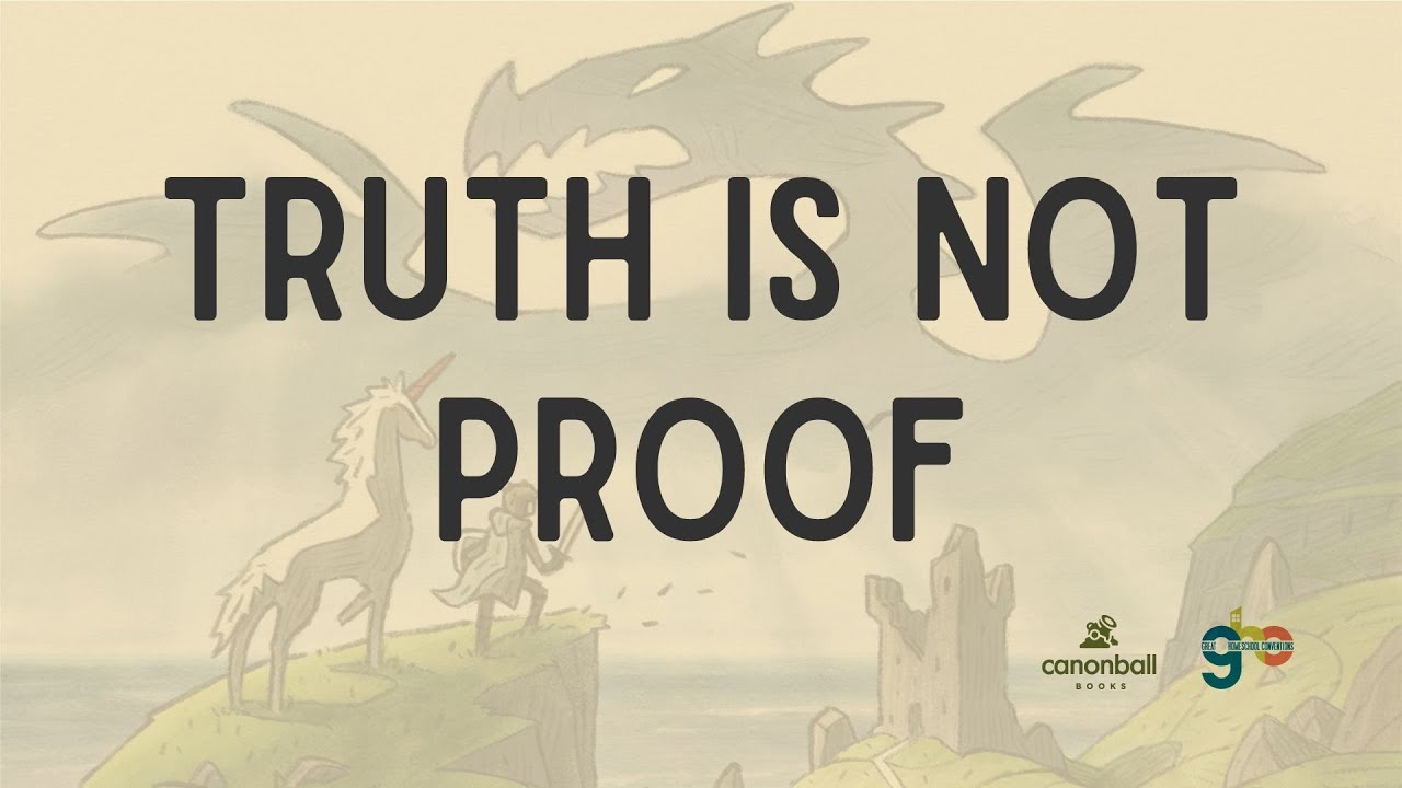 90: Truth is Not Proof - YouTube