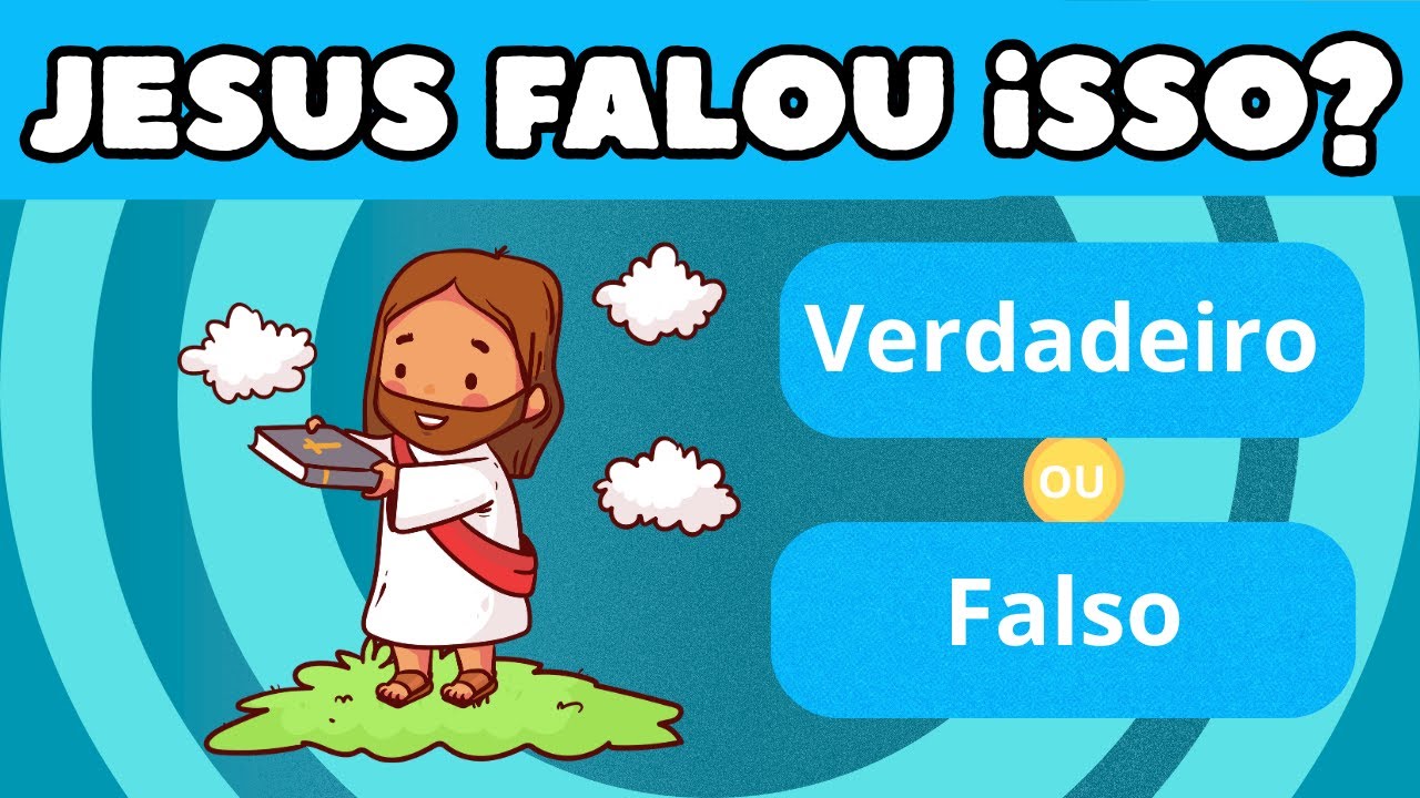 Verdadeiro ou Falso: Jesus Disse Isso? Teste Seus Conhecimentos Bíblicos - desafio quiz D +