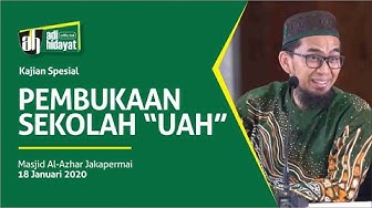 [HD] PEMBUKAAN SEKOLAH "UAH" - USTADZ ADI HIDAYAT
