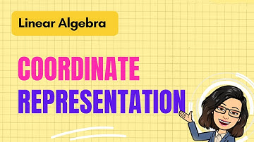 Linear Algebra Lecture 25 |  Coordinate Vectors