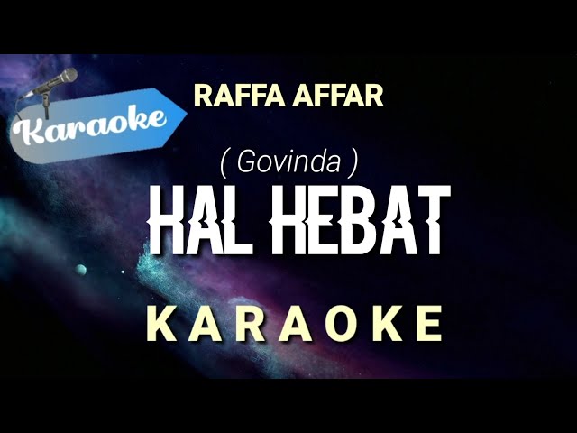[Karaoke] Raffa affar - Hal hebat (Govinda) | Karaoke class=