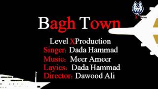 Bagh Town Song Singer : Dada Hammad