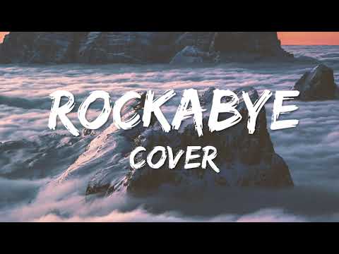 Rockabye - Clean Bandit ft  Sean Paul \u0026 Anne Marie (Cover by Alexander Stewart)