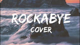 Rockabye - Clean Bandit ft  Sean Paul & Anne Marie (Cover by Alexander Stewart)