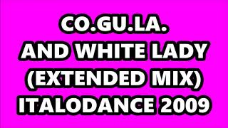 Video thumbnail of "CO.GU.LA. AND WHITE - LADY (EXTENDED MIX) ITALODANCE 2009"