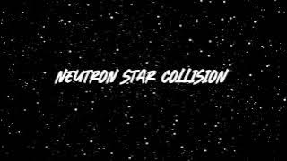 𝙣𝙚𝙪𝙩𝙧𝙤𝙣 𝙨𝙩𝙖𝙧 𝙘𝙤𝙡𝙡𝙞𝙨𝙞𝙤𝙣 - 𝙢𝙪𝙨𝙚 (𝙨𝙡𝙤𝙬𝙚𝙙)