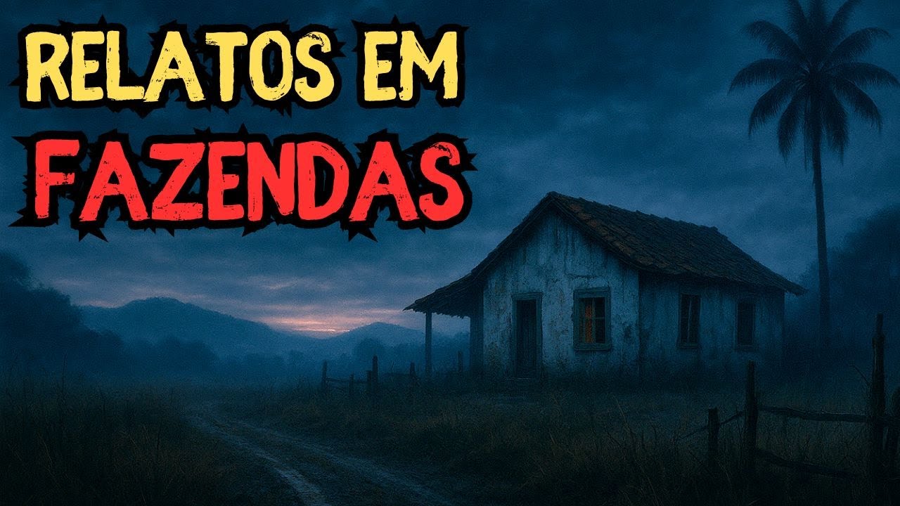 4 RELATOS REAIS EM FAZENDAS - História de terror