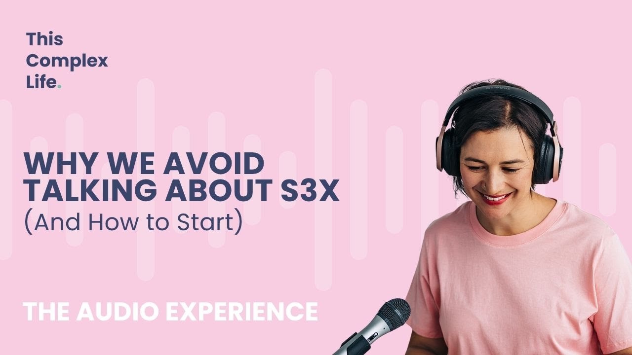 Why We Avoid Talking About Sex (And How to Start)