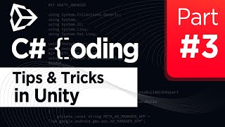 Unity C# Coding Useful Tips And Tricks [Part 3]