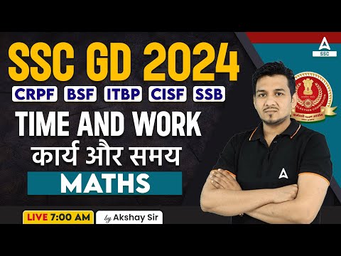 SSC GD 2024 | SSC GD Math Class by Akshay Sir | SSC GD Maths Time and Work