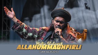 ALLAHUMMAGHFIRLI ( URIP ING DUNYO ) - ABAH ALI MAFIA SHOLAWAT & SEMUT IRENG