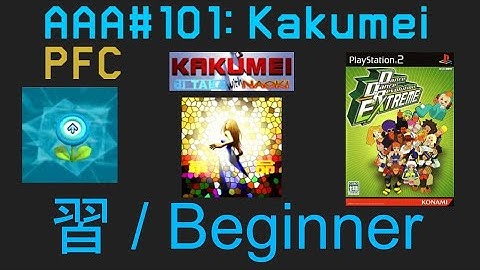 AAA#101 (PFC) Kakumei (革命) Beginner DDR Extreme JP CS