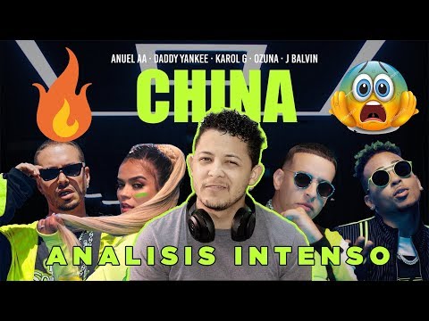 anuel-aa,-daddy-yankee,-karol-g,-ozuna-&-j-balvin---china-|-intense-analysis-ðŸ¤-spicy-🔥
