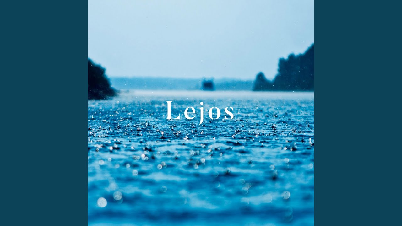 Watch Lejos on YouTube Watch Lejos on YouTube