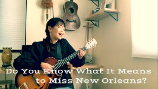 Video thumbnail of "Do You Know What It Means to Miss New Orleans?(日本語詞)"