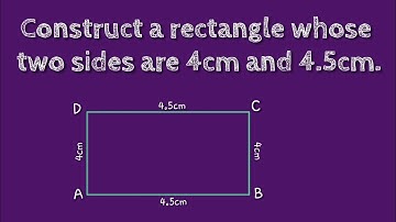 How to construct a rectangle whose two sides are 4cm and 4.5cm. @SHSIRCLASSES.