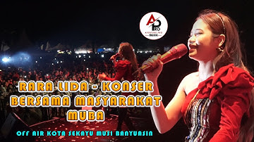 RARA LIDA - KONSER BARENG SELURUH WARGA MUBA || HUT MUBA 66 - PEMBUKAAN MUBA EXPO 2022