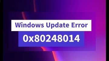 How to fix Windows Update Error 0x80248014 {Two Solutions} Microsoft Store Error