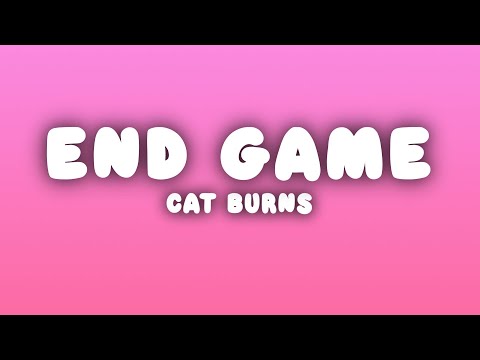 Cat Burns - End Game