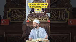Yalnızca Allahtan Af Dilenir,Bağışlayan Odur... Resimi