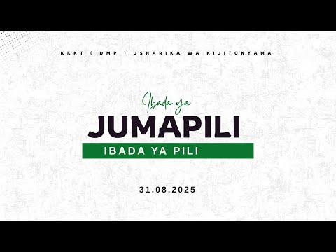 KIJITONYAMA LUTHERAN CHURCH IBADA YA JUMAPILI IBADA YA PILI 31 8 2025