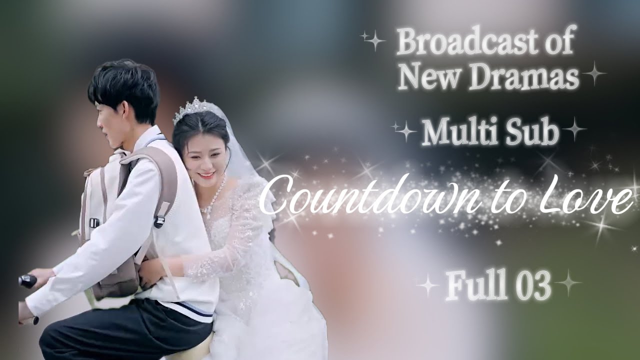 Multi SUB」FULL 03 Countdown to Love - YouTube