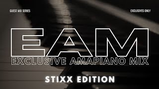 Exclusive Amapiano Mix 2026  Stixx Edition  Exclusives Only
