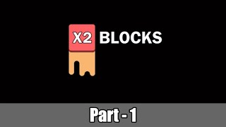 X2 Blocks || Inspired Square FZE || Part 1 screenshot 5