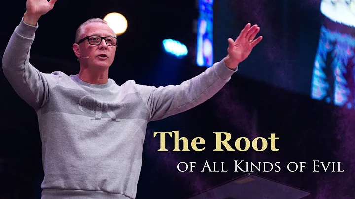 THE ROOT OF ALL KINDS OF EVIL | Pastor Steve Smothermon