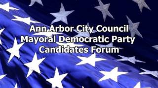 League of Women Voters Ann Arbor Mayoral Democratic Primary Candidates Forum - 2026