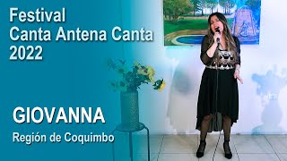 FESTIVAL CANTA ANTENA CANTA 2022 - GIOVANNA - Región de Coquimbo.