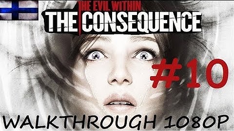 Evil Within The Consequence Commentary Walkthrough Part 10 The Ending and Final Boss