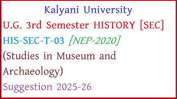Kalyani University U.G. 3rd Semester HISTORY [SEC] HIS-SEC-T-03 [NEP-2020] Suggestion 2025-26