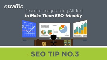 SEO Tip 3 | Describe Images Using Alt Text to Make Them SEO friendly