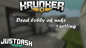 [Krunker.io] Dead lobby ak nuke+ setting